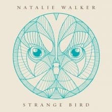 Album Review: "Strange Bird" by Natalie Walker