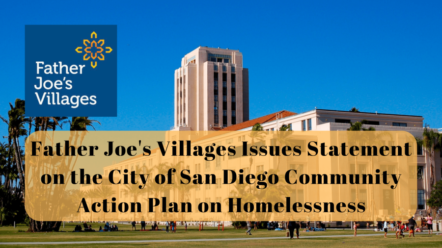 Father Joes Villages Issues Statement on City of San Diego Community Action Plan on Homelessness