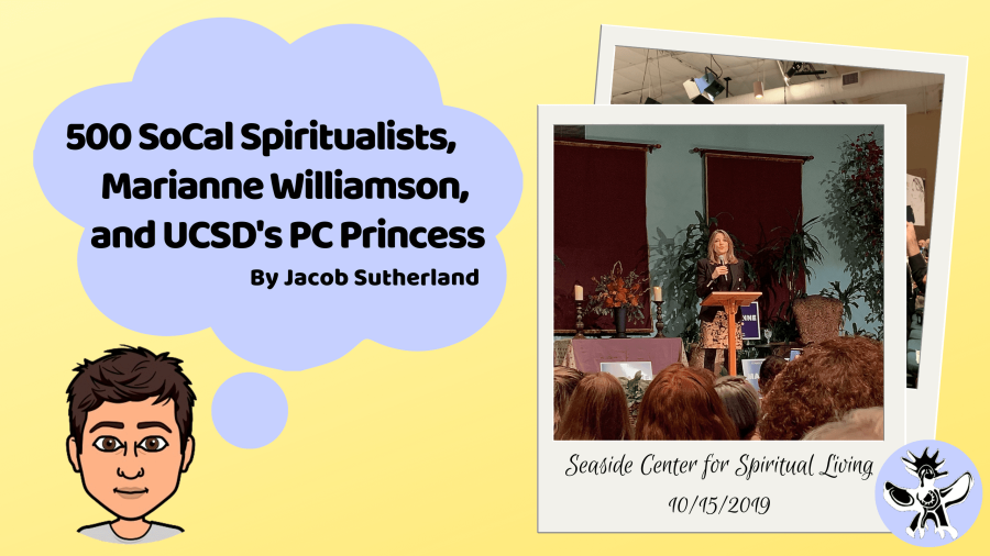 PC Princess: 500 SoCal Spiritualists, Marianne Williamson, and UCSDs PC Princess