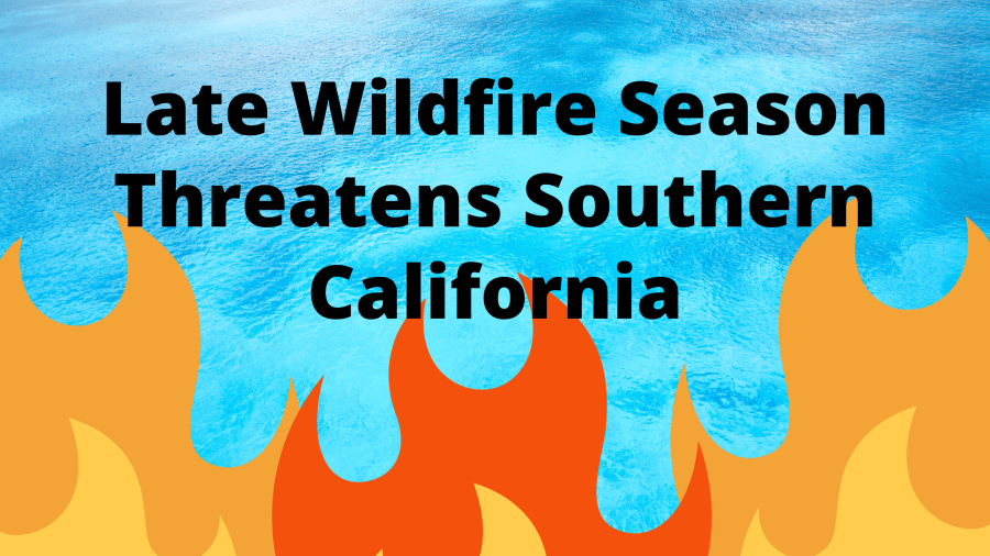 Late Wildfire Season Threatens Southern California