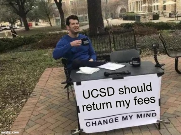 Letter to the Editor: A Response to “Change My Mind: UCSD Should not Lower Tuition and Fees due to COVID-19