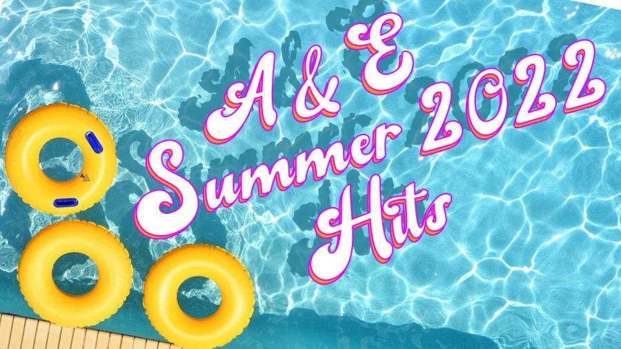 A&E Summer 2022 Hits