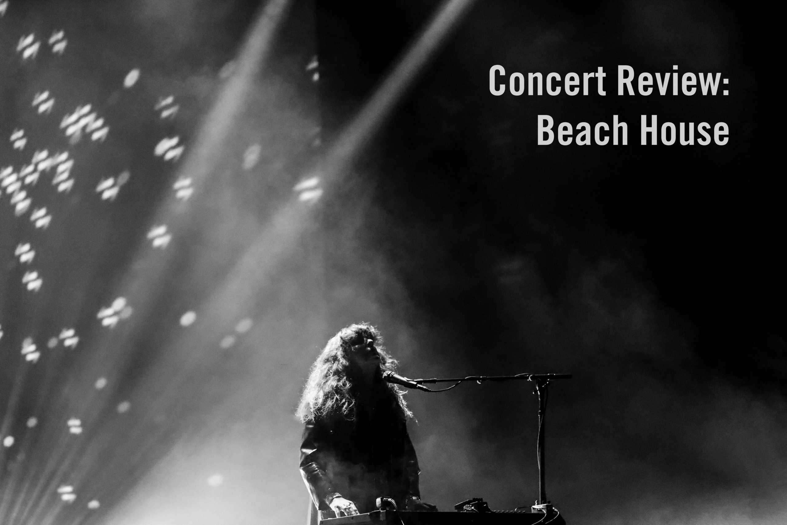 Concert Review (and Love Letter to) Beach House The UCSD Guardian