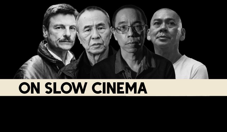 On Slow Cinema